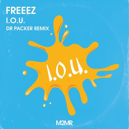 Freeez - Freeez - I.O.U. (Dr Packer Remix) [M2MRFRZ002]